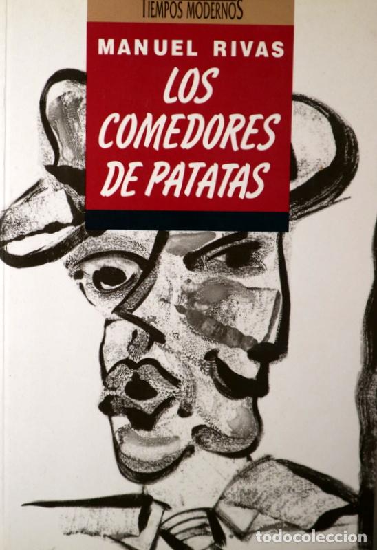 Libri di seconda mano: RIVAS, Manuel - LOS COMEDORES DE PATATAS - Barcelona 1991 - 1&ordf; edici&oacute;n en espa&ntilde;ol