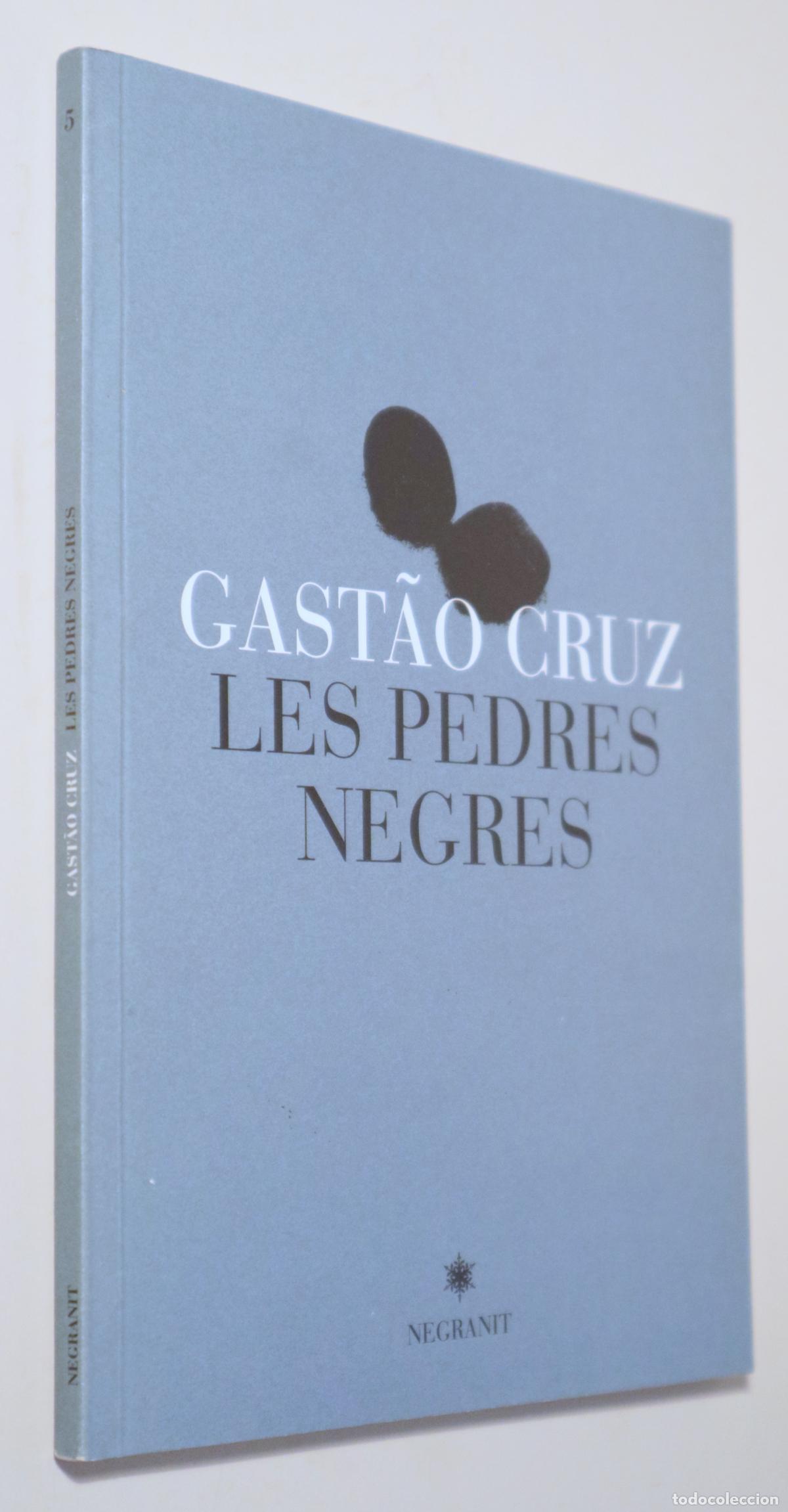 Libri di seconda mano: CRUZ, Gast&atilde;o - Tr. Arnau Pons - LES PEDRES NEGRES - Barcelona 1999 - 1&ordm; edici&oacute; en catal&agrave;