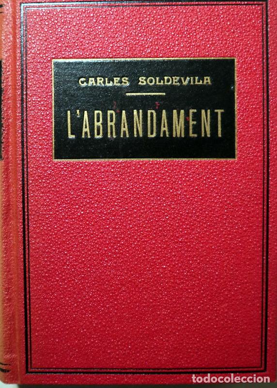 Libros de segunda mano: SOLDEVILA, C. - LEE, V. - XURIGUERA - ARB&Oacute; - L'ABRANDAMENT i altres - Barcelona 1935