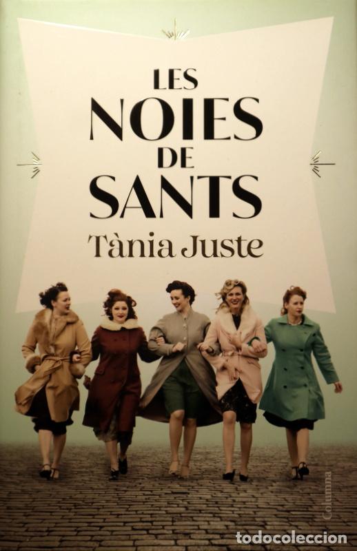Libros de segunda mano: JUSTE, T&agrave;nia - LES NOIES DE SANTS - Barcelona 2024 - 1a edici&oacute;