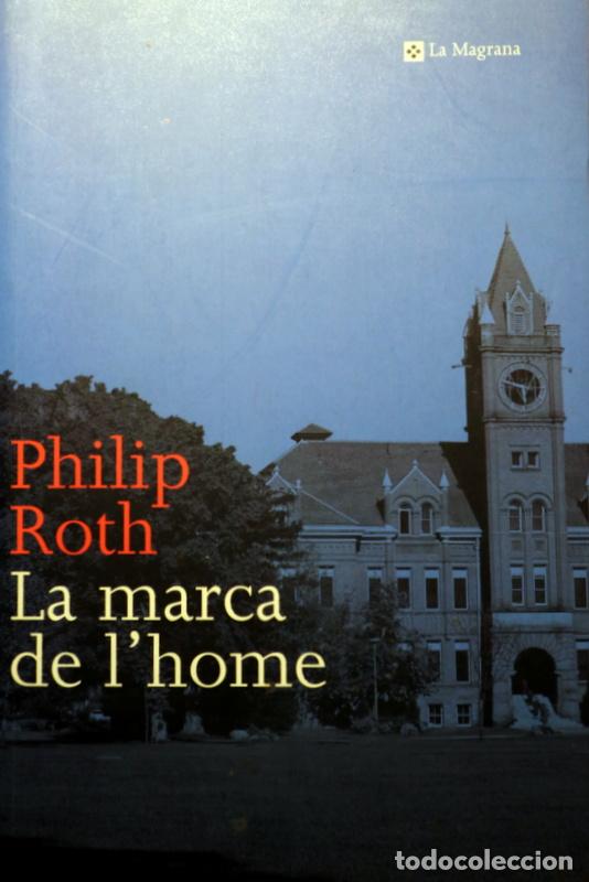 Livros em segunda m&atilde;o: ROTH, Philip - LA MARCA DE L'HOME - Barcelona 2001 - 1a edici&oacute; en catal&agrave;