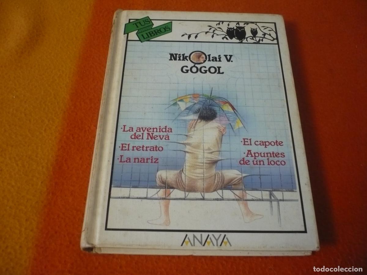 Libros de segunda mano: LA NARIZ Y OTROS CUENTOS ( NIKOLAI V. GOGOL ) 1&ordf; EDICION 1989 ANAYA TUS LIBROS 85 EL CAPOTE RETRATO