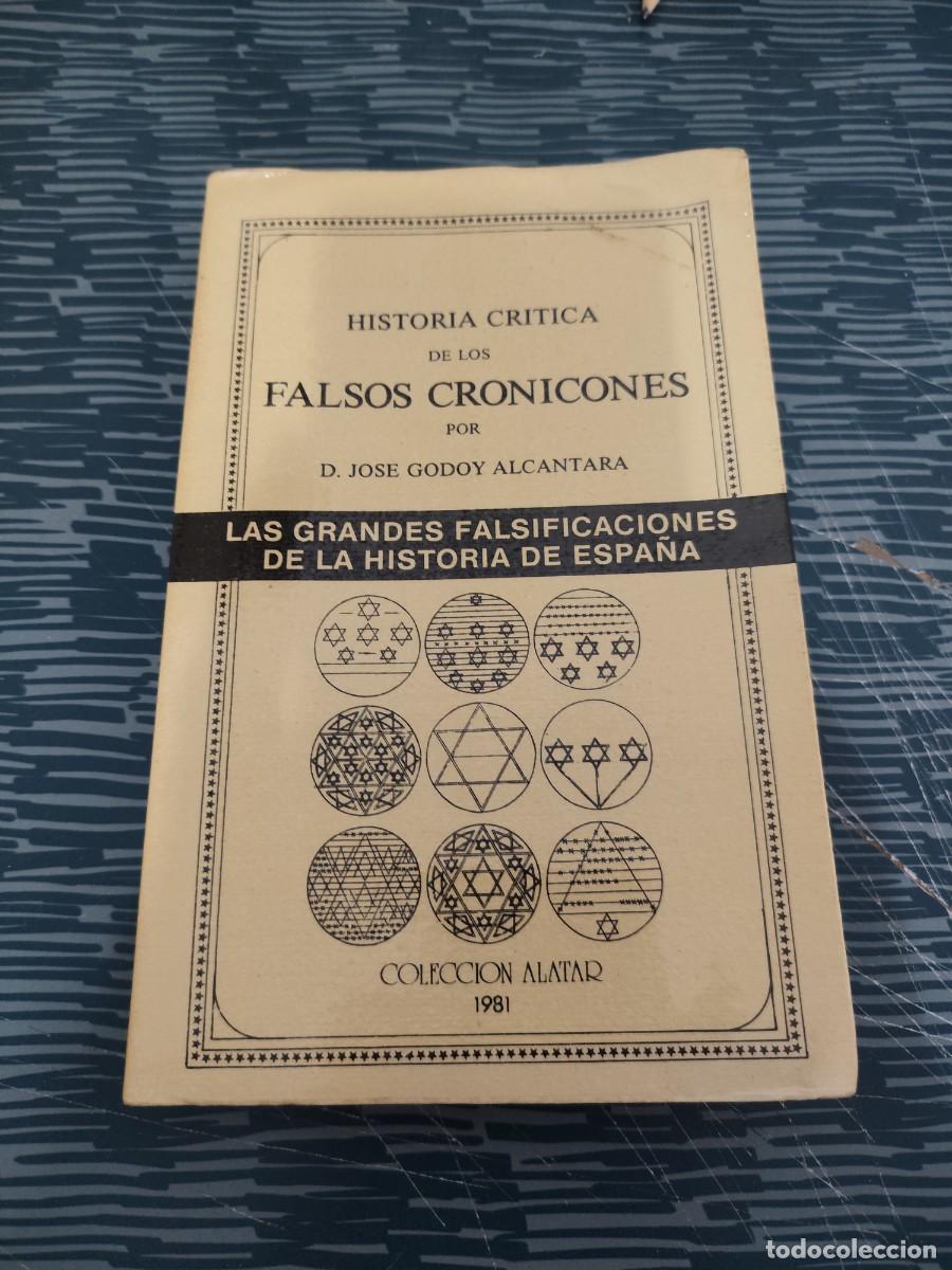 Libros de segunda mano: HISTORIA CR&Iacute;TICA DE LOS FALSOS CRONICONES,D.JOSE GODOY ALCANTARA, COLECCI&Oacute;N ALATAR,1981,340 P&Aacute;GINAS
