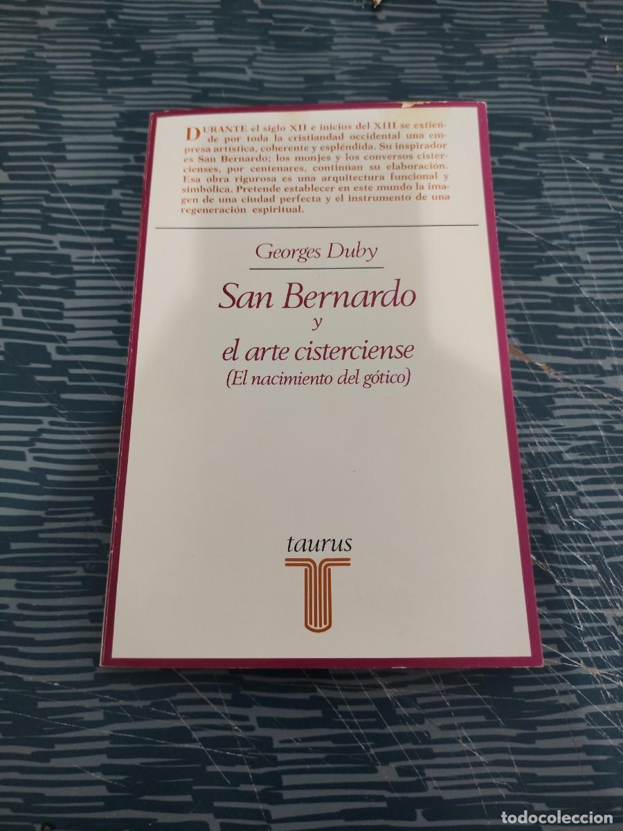 Libros de segunda mano: SAN BERNARDO Y EL ARTE CISTERCIENSE,(EL NACIMIENTO DEL GOTICO),TAURUS EDITORIAL,1981,160 P&Aacute;GINAS.
