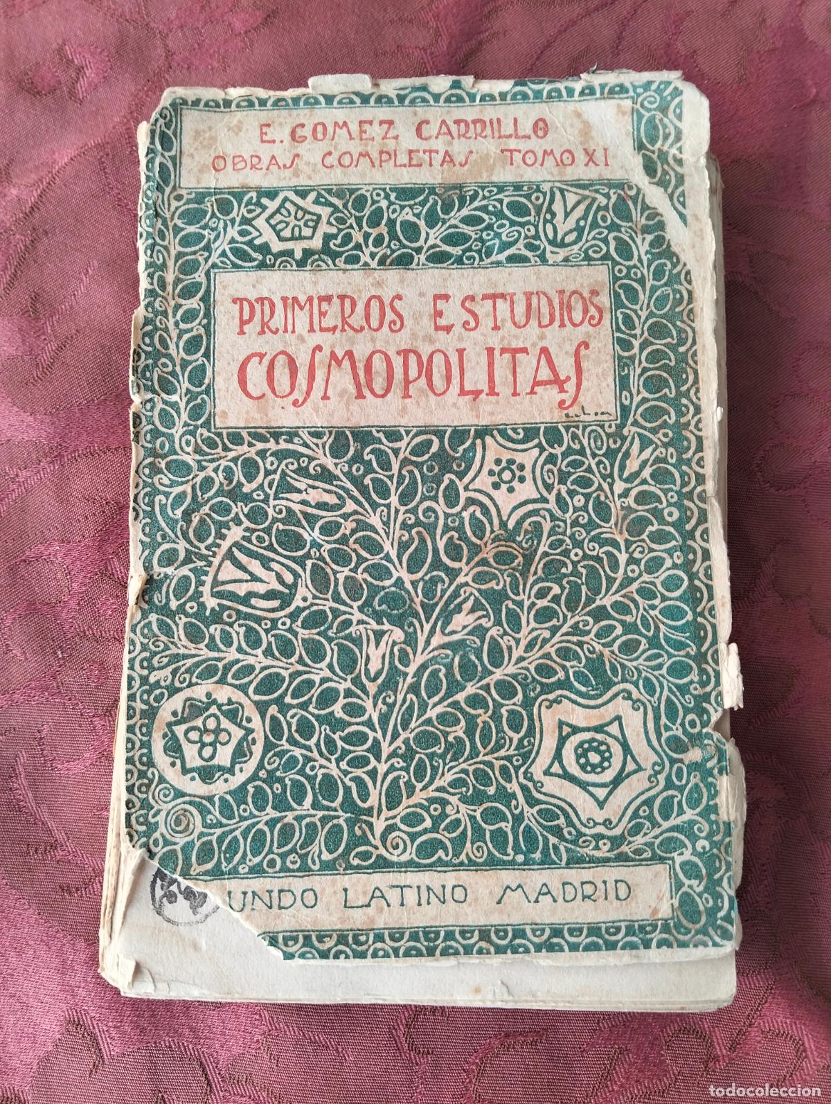 Libri di seconda mano: Primeros estudios cosmopolitas E Gomez Carrillo obras completas tomo xi mundo latino