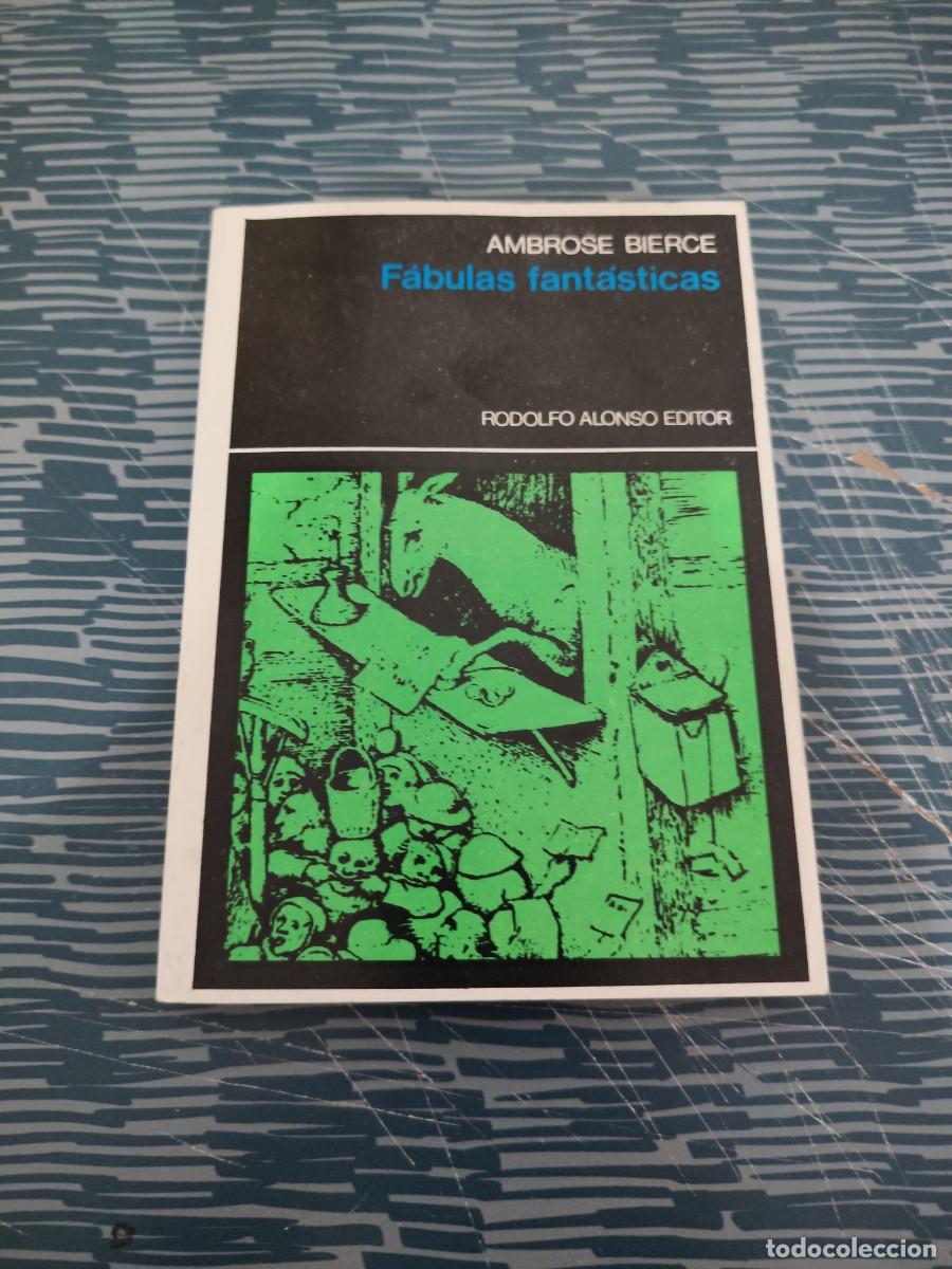 Libros de segunda mano: FABULAS FANTASTICAS,AMBROSE BIERCE,1975,184 P&Aacute;GINAS.