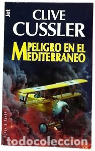 Libros de segunda mano: Peligro en el Mediterr&aacute;neo - Clive Cussler - Plaza & Jan&eacute;s Editores - Biblioteca de Clive Cussler, 1