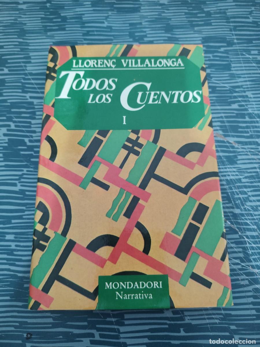 Libros de segunda mano: TODOS LOS CUENTOS, VOLUMEN I,LLORENC VILLALONGA, MONDADORI EDITORIAL,1988,187 P&Aacute;G.