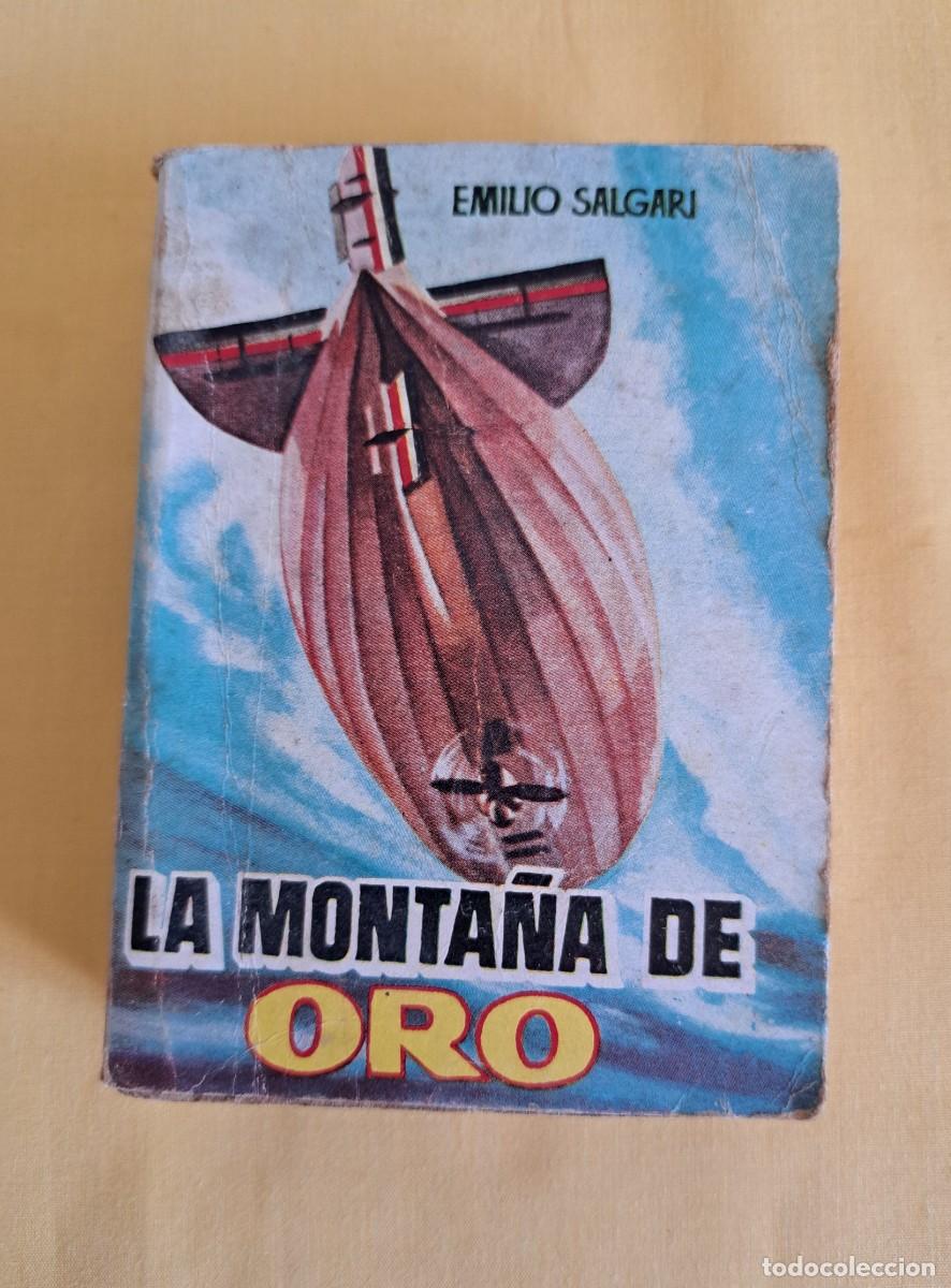 Libros de segunda mano: EMILIO SALGARI - LA MONTA&Ntilde;A DE ORO - EDICIONES G.P. 1958
