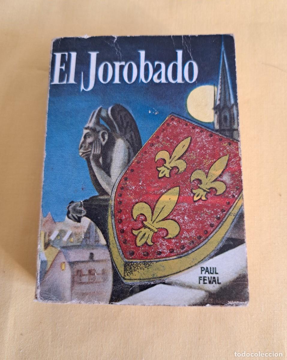 Libros de segunda mano: PAUL FEVAL - EL JOROBADO -