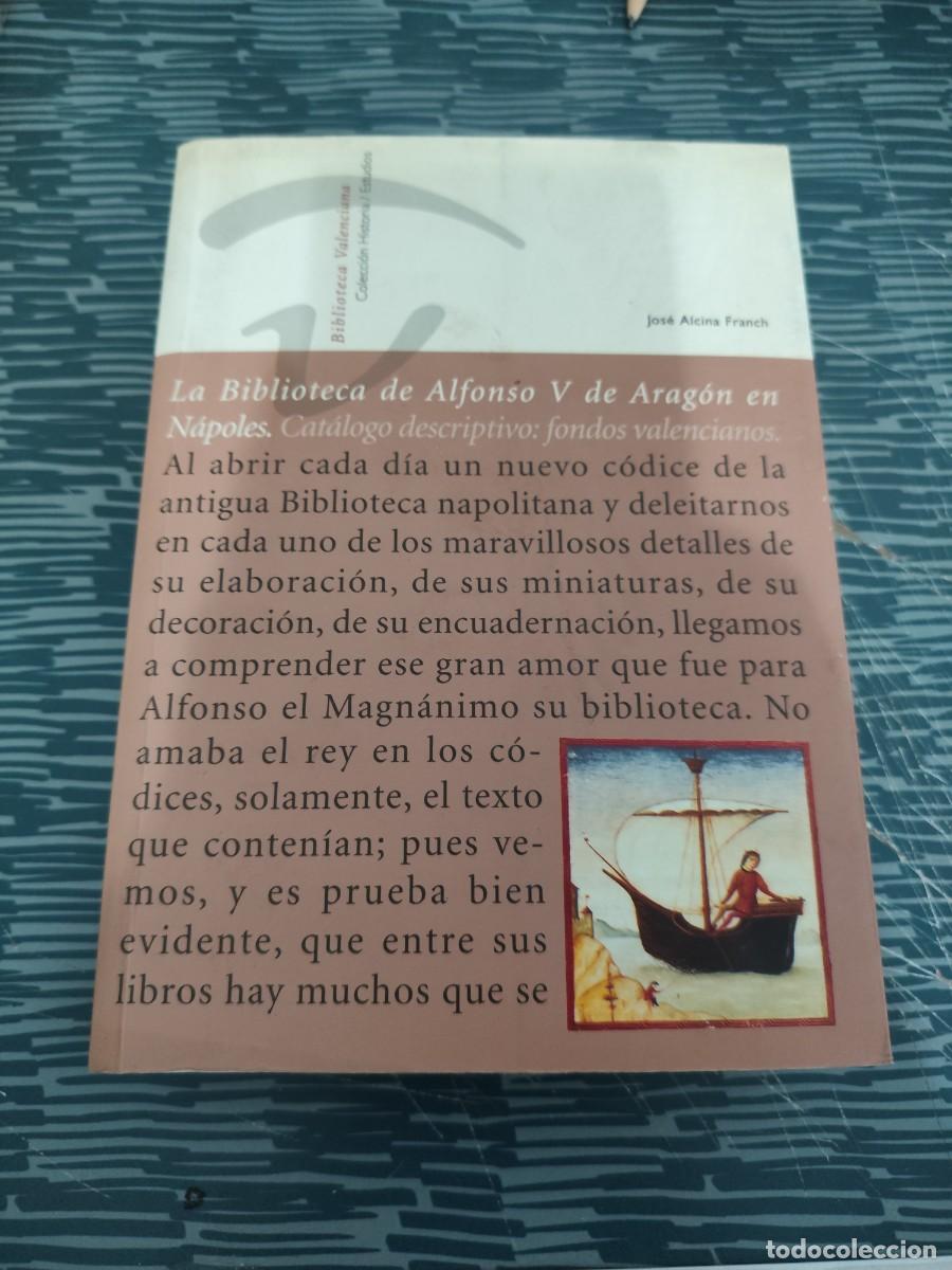 Libros de segunda mano: LA BIBLIOTECA DE ALFONSO V DE ARAGON EN NAPOLES, BIBLIOTECA VALENCIANA,2000,557 P&Aacute;GINAS.