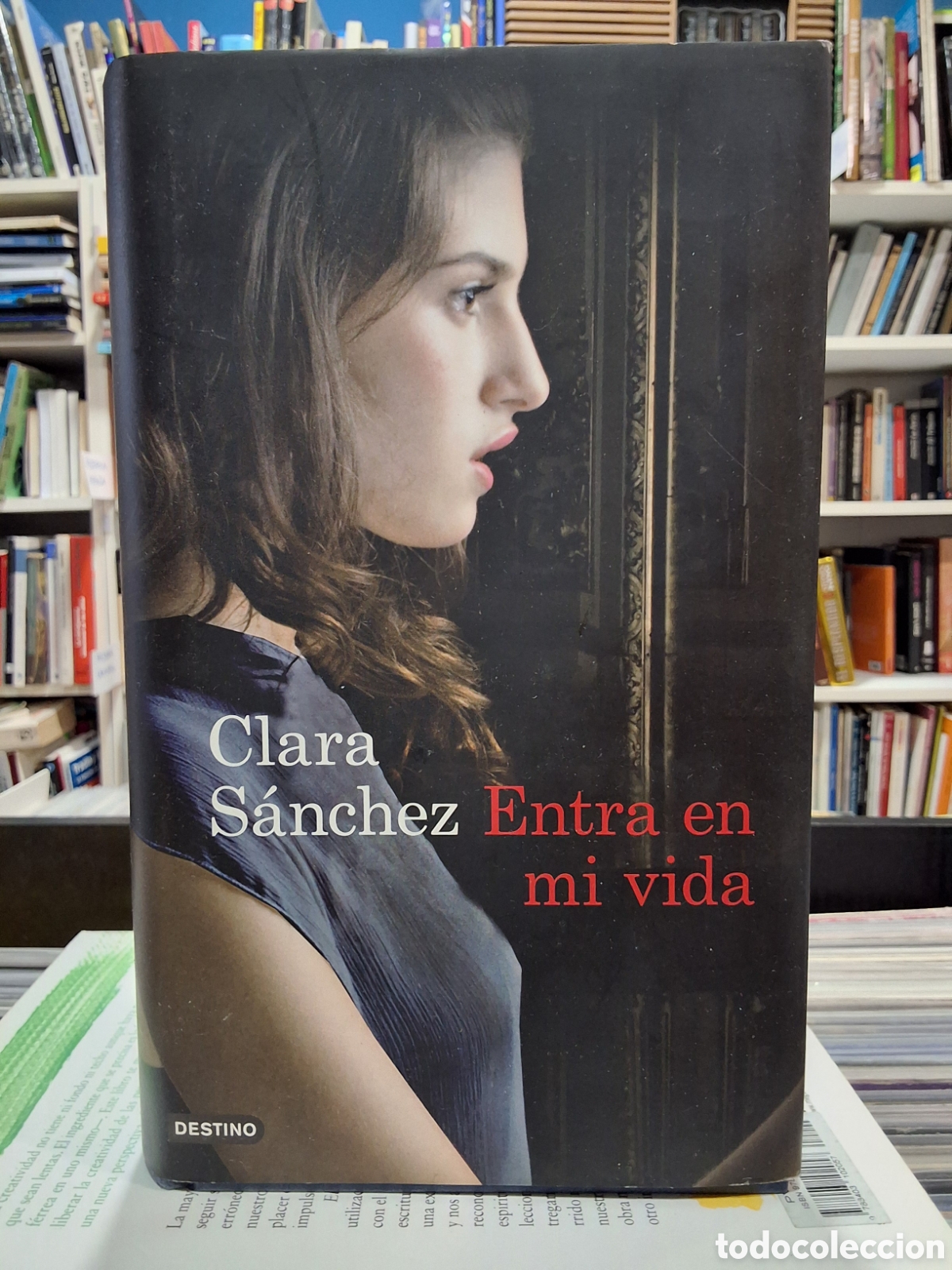Libros de segunda mano: ENTRA EN MI VIDA - CLARA S&Aacute;NCHEZ - ENV&Iacute;O DESDE 2,50 &euro;