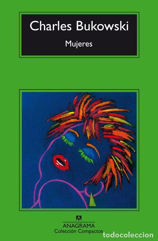 Libros de segunda mano: Mujeres. - Bukowski, Charles.
