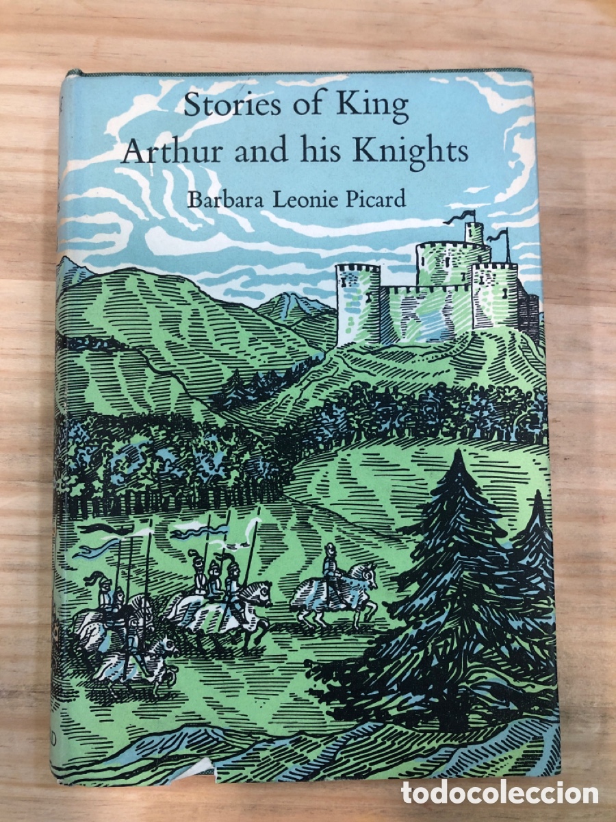Libros de segunda mano: Barbara Leonie Picard. Stories of King Arthur and King his Knights