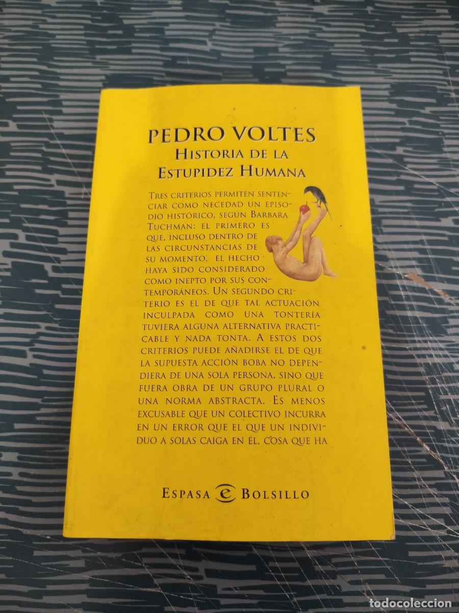 Libros de segunda mano: PEDRO VOLTES, HISTORIA DE LA ESTUPIDEZ HUMANA,ESPASA EDITORIAL,1999,368 P&Aacute;GINAS.