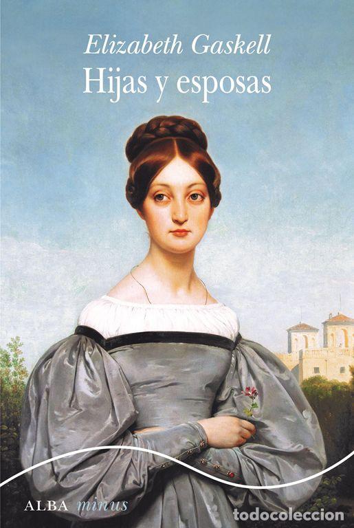Libros de segunda mano: Hijas y esposas. - Gaskell, Elizabeth.