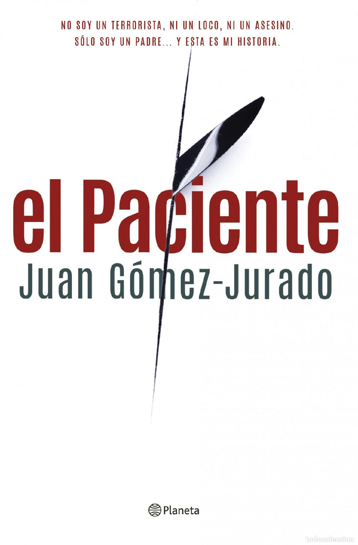 Libros de segunda mano: El Paciente. - G&oacute;mez-Jurado, Juan.