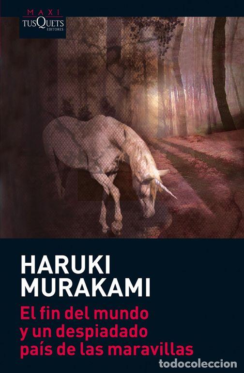 Libros de segunda mano: El fin del mundo y un despiadado pa&iacute;s de las maravillas. - Murakami, Haruki.