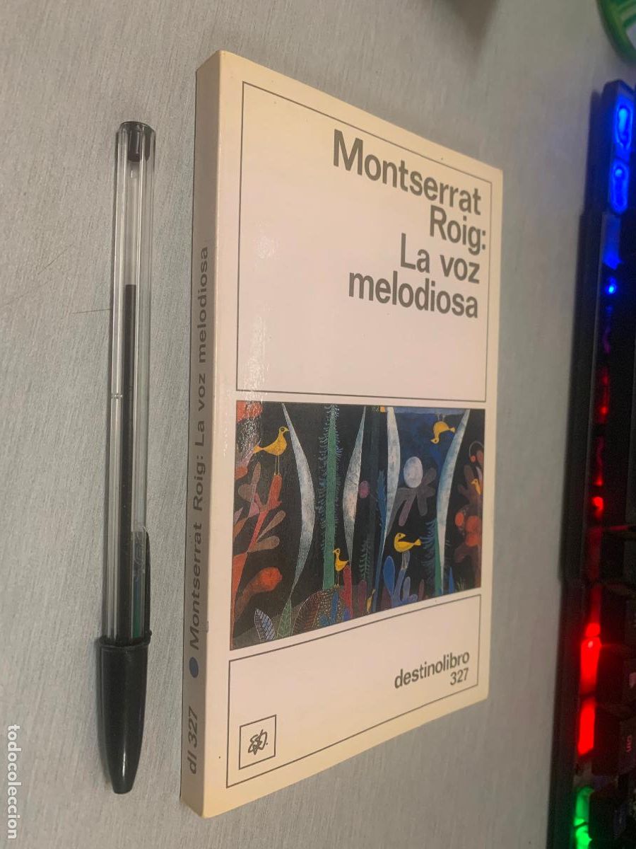 Libros de segunda mano: LA VOZ MELODIOSA / MONTSERRAT ROIG / DESTINOLIBRO 327 - DESTINO 1991