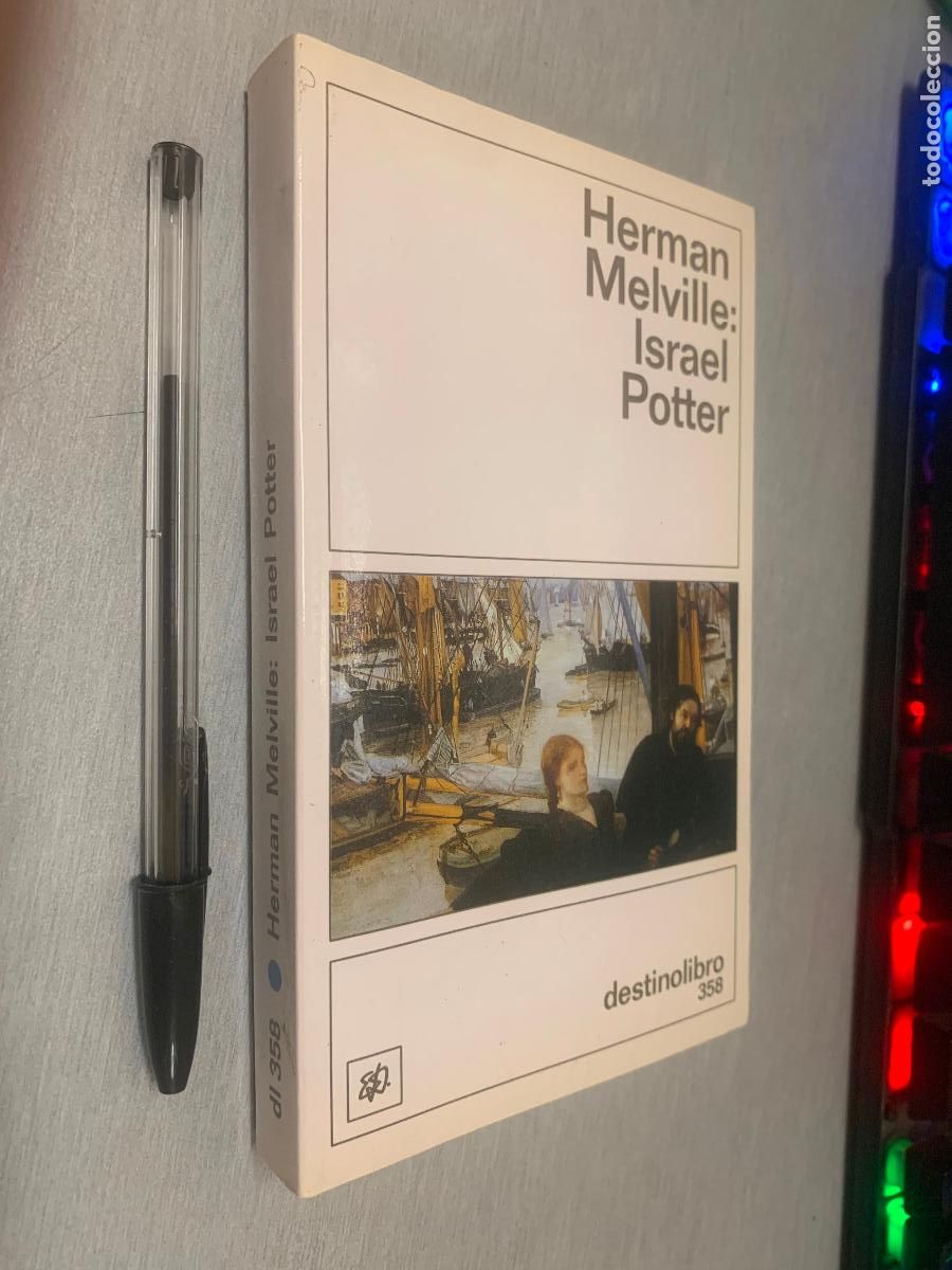 Libros de segunda mano: ISRAEL POTTER / HERMAN MELVILLE / DESTINOLIBRO 358 - DESTINO 1995