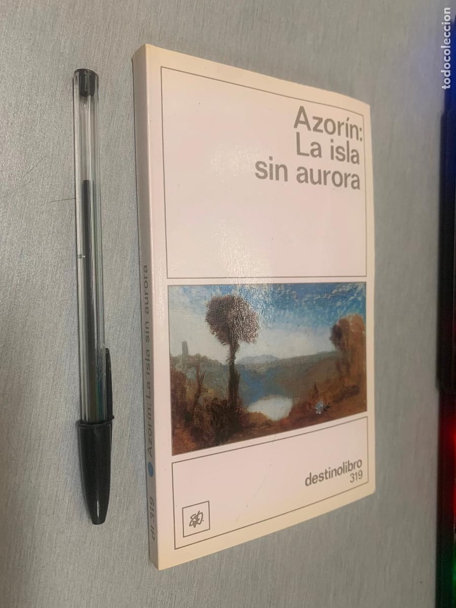Libros de segunda mano: LA ISLA SIN AURORA / AZOR&Iacute;N / DESTINOLIBRO 319 - DESTINO 1991