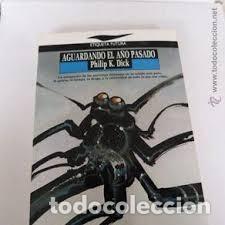 Libros de segunda mano: Esperando el A&ntilde;o Pasado - Philip K Dick - Ediciones J&uacute;car - Etiqueta Futura, 2
