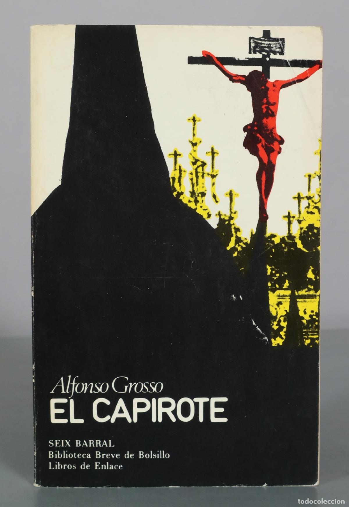 Libri di seconda mano: El Capirote - Alfonso Grosso - Seix Barral DEDICADO AUTOGRAFO AUTOR