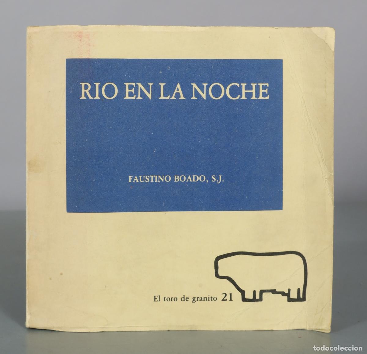 Libri di seconda mano: Rio en la noche - Faustino Boado - El toro de granito DEDICADO AUTOGRAFO AUTOR