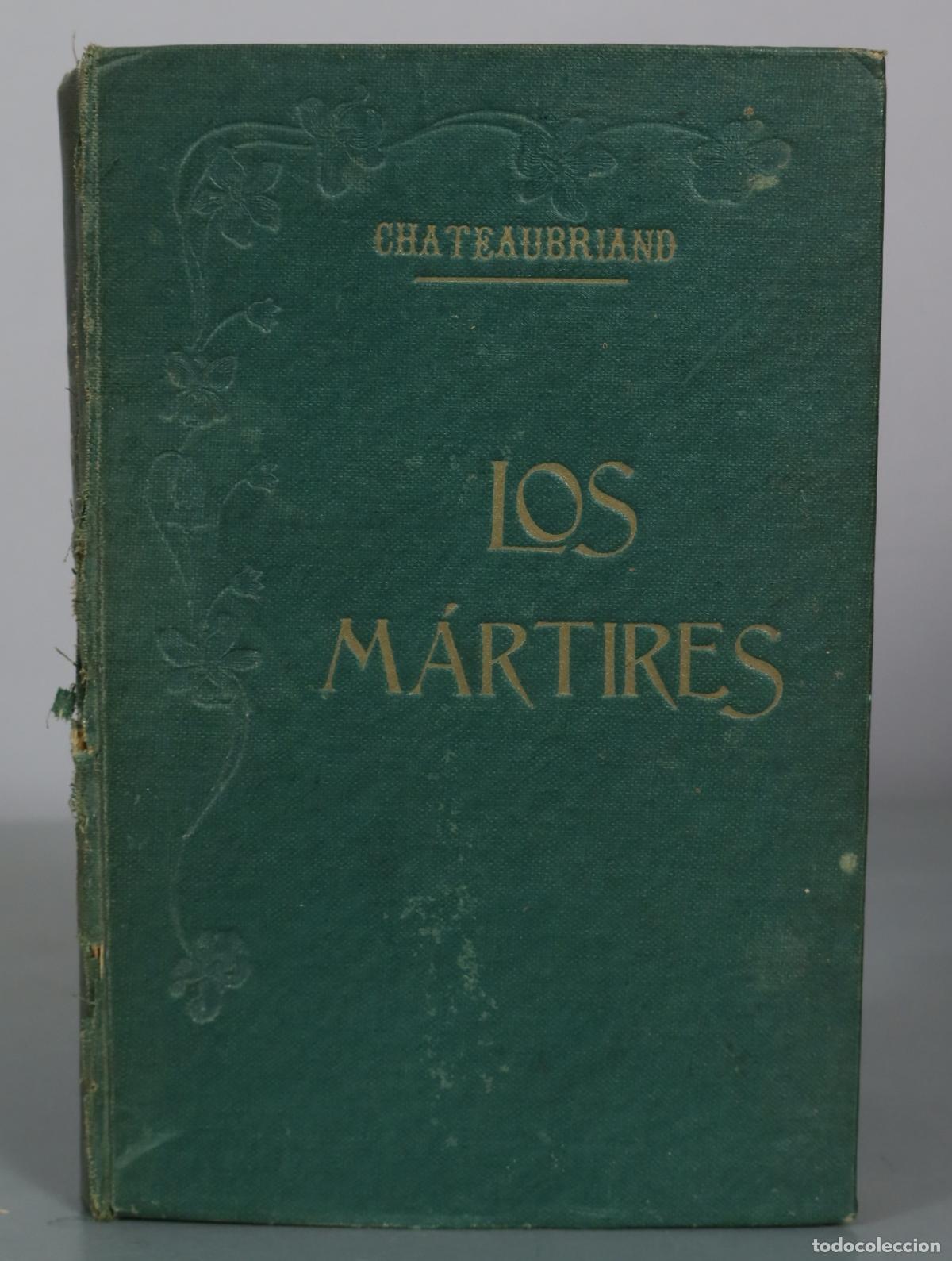 Libri di seconda mano: Los M&aacute;rtires o El Triunfo de la Religi&oacute;n Cristiana - Chateaubriand - Biblioteca de La Espa&ntilde;a 1901