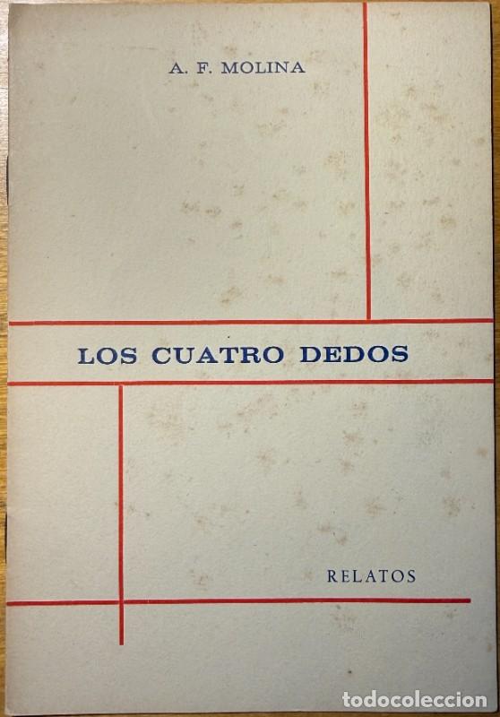 Libri di seconda mano: Los cuatro dedos - A. F. Molina - Imprenta Miret - Barcelona 1968, 1&ordf; ed. - La esquina