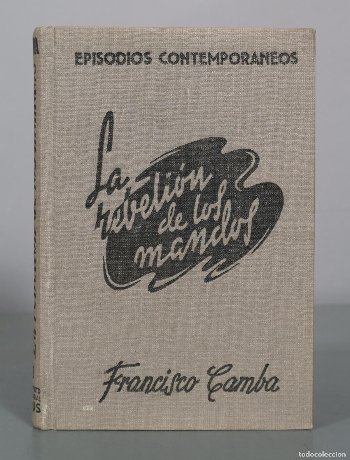 Libros de segunda mano: Episodios Contempor&aacute;neos - La rebeli&oacute;n de los mandos - Francisco Camba