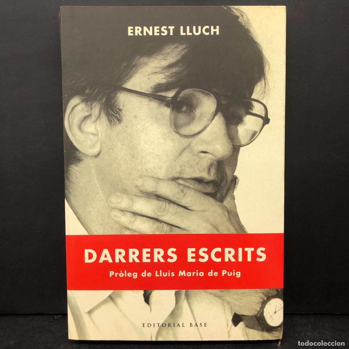Libros de segunda mano: DARRERS ESCRITS - ERNEST LLUCH - EDITORIAL BASE / 1476