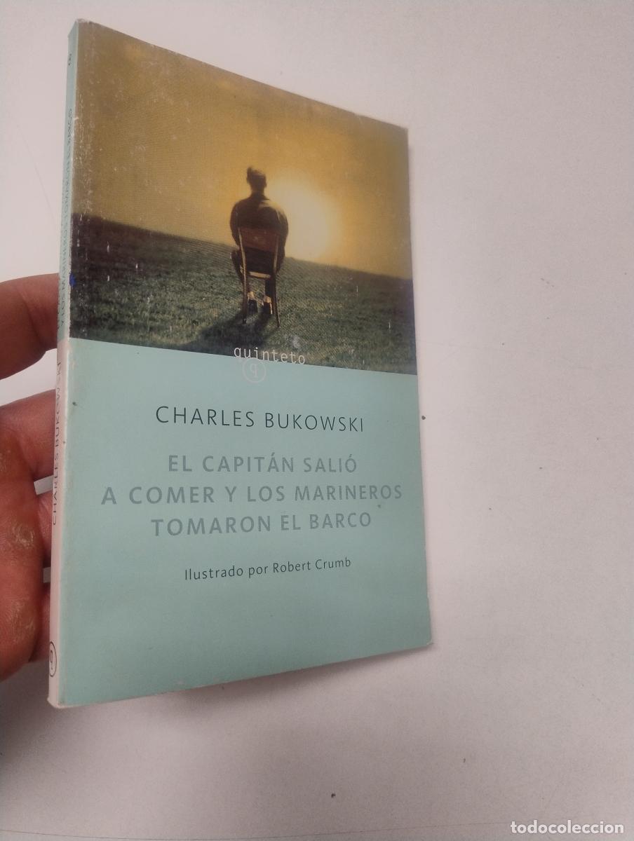 Libros de segunda mano: El capit&aacute;n sali&oacute; a comer y los marineros tomaron el barco - Charles Bukowski
