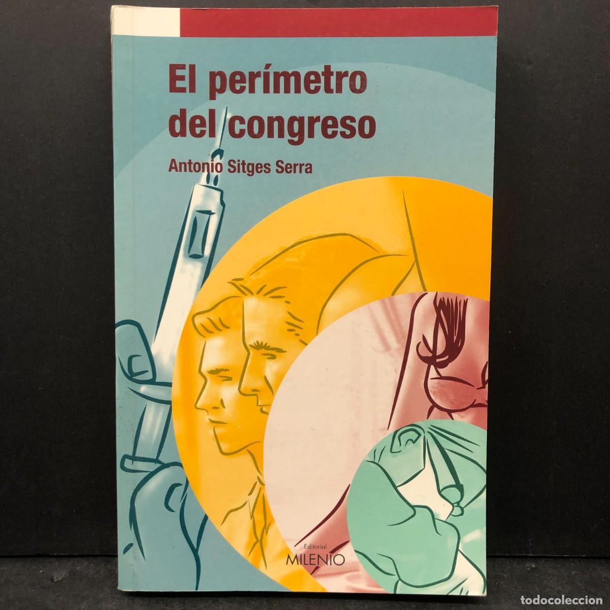Libros de segunda mano: EL PER&Iacute;METRO DEL CONGRESO - ANTONIO SITGES SERRA - EDITORIAL MILENIO / 1484