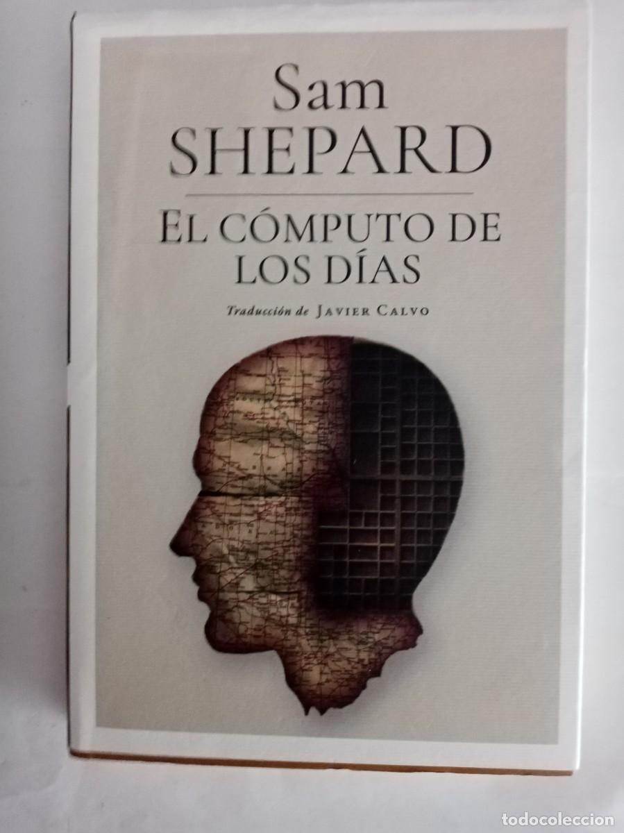 Libros de segunda mano: EL COMPUTO DE LOS D&Iacute;AS . Sam Shepard ( HOJAS DE HIERBA )