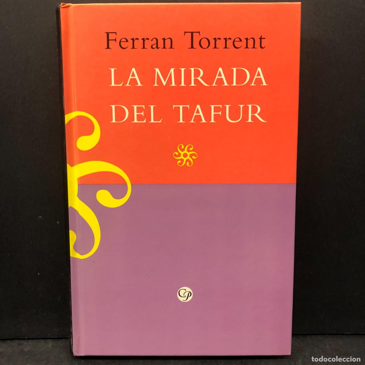 Libros de segunda mano: LA MIRADA DEL TAFUR - FERRAN TORRENT / 1529