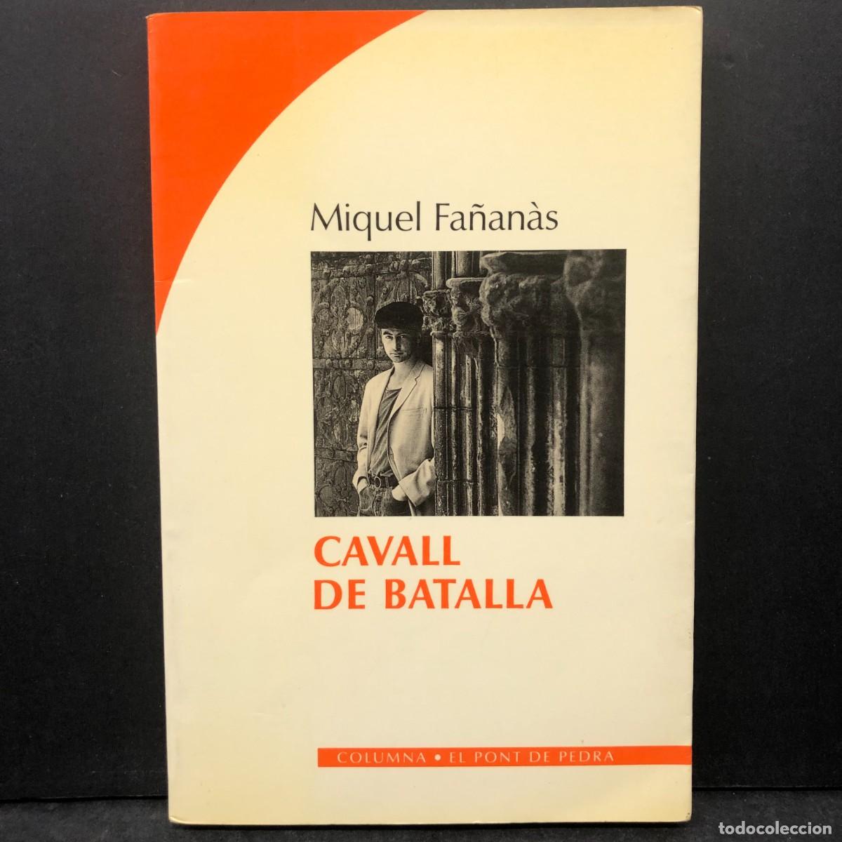 Libros de segunda mano: MIQUEL FA&Ntilde;AN&Agrave;S - CAVALL DE BATALLA - COLUMNA - EL PONT DE PEDRA / 1542