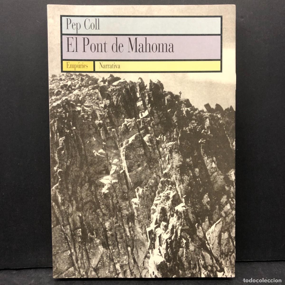 Libros de segunda mano: PEP COLL - EL PONT DE MAHOMA - EMP&Uacute;RIES - NARRATIVA / 1543