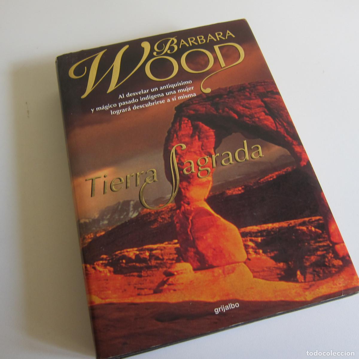 Libros de segunda mano: TIERRA SAGRADA - BARBARA WOOD (GRIJALBO) NOVELA