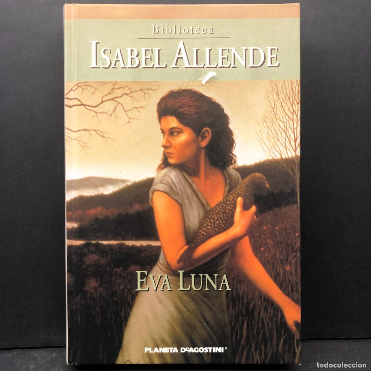 Libros de segunda mano: ISABEL ALLENDE - EVA LUNA - PLANETA DEAGOSTINI / 1559