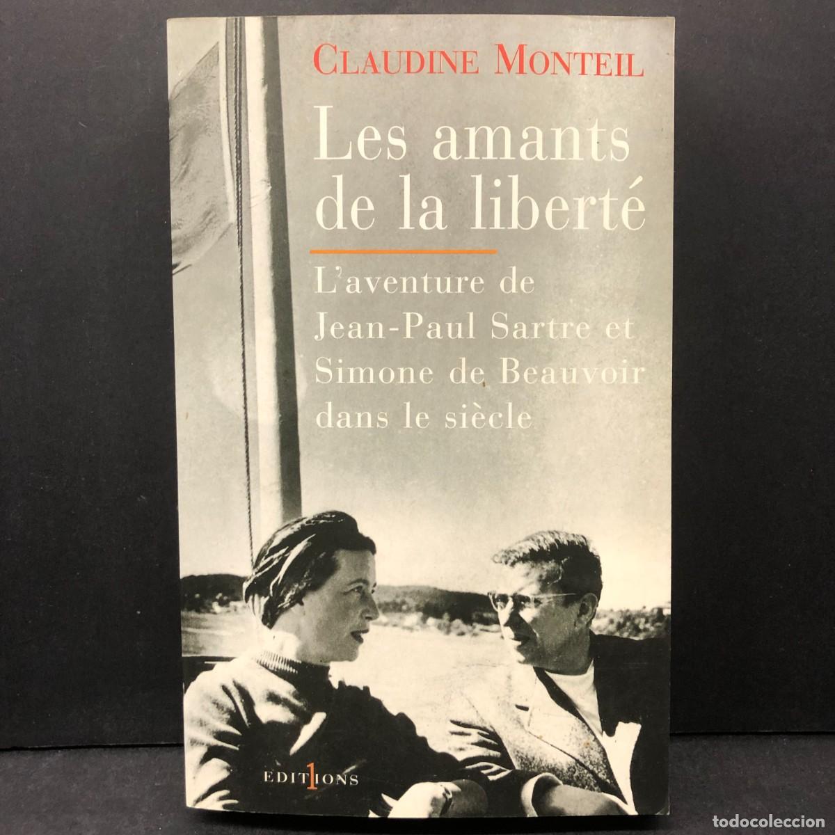 Libros de segunda mano: LES AMANTS DE LA LIBERT&Eacute; - CLAUDINE MONTEIL - L'AVENTURE DE JEAN-PAUL SARTRE ET SIMONE / 1563