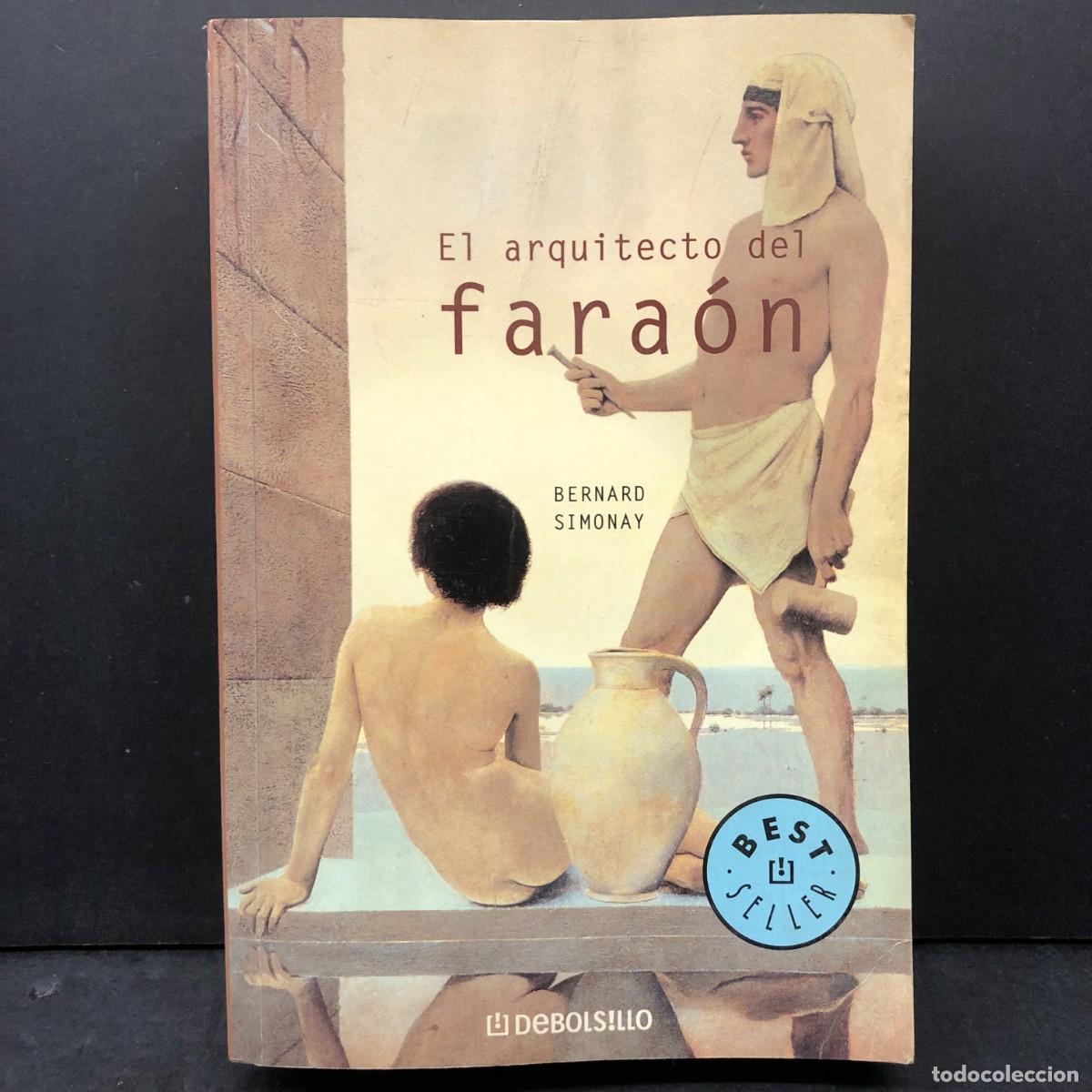 Libros de segunda mano: EL ARQUITECTO DEL FARA&Oacute;N - BERNARD SIMONAY - DEBOLSILLO / 1567