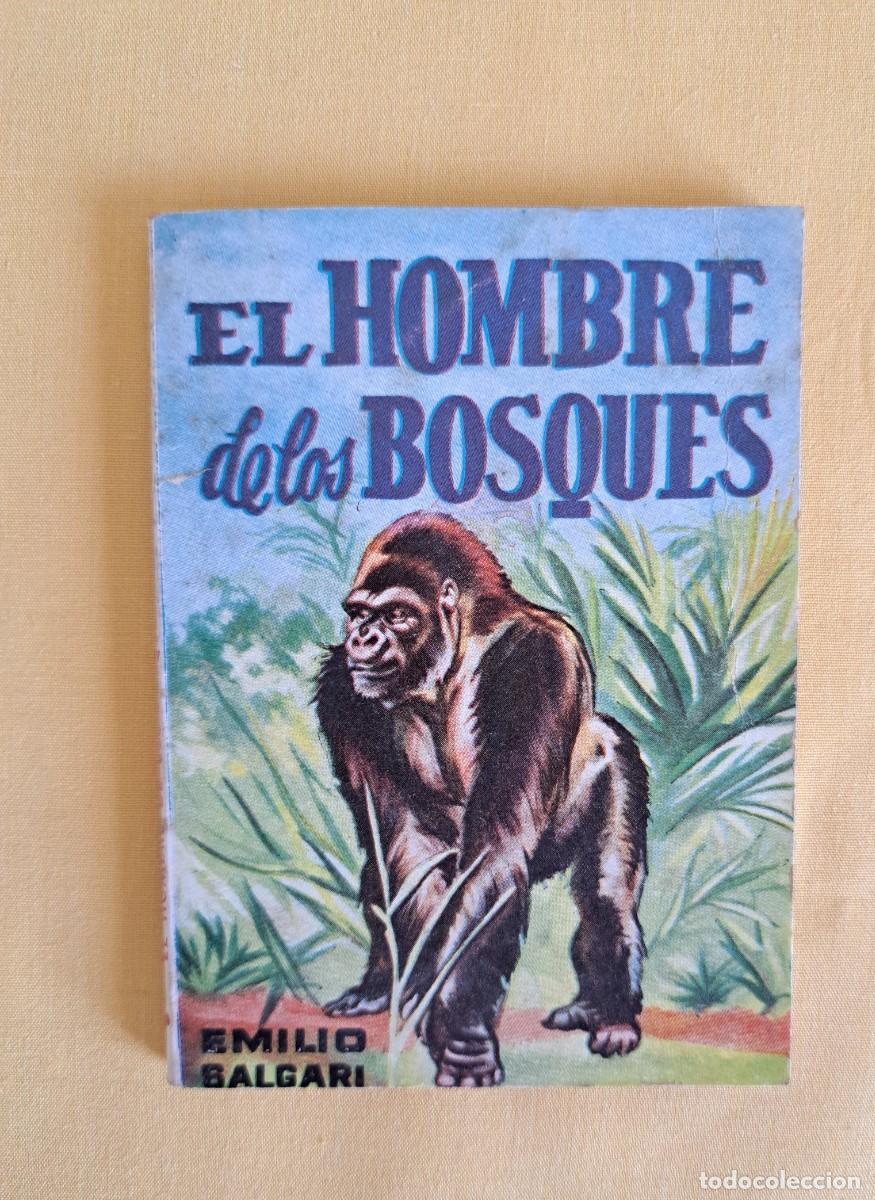 Libros de segunda mano: EMILIO SALGARI - EL HOMBRE DE LOS BOSQUES - EDICIONES G.P. 1959