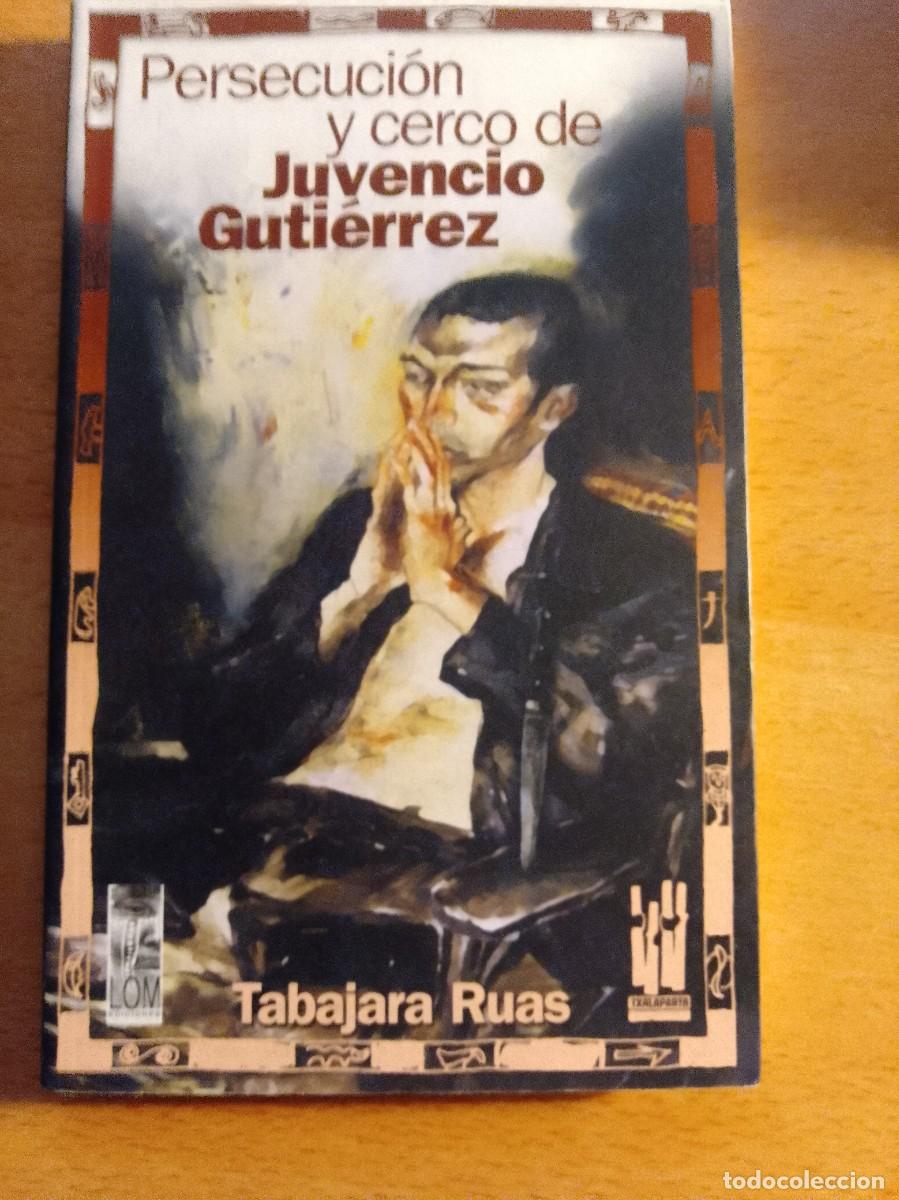 Libros de segunda mano: Persecucion y cerco de Juvencio Gutierrez- Tabajara ruas Txalaparta