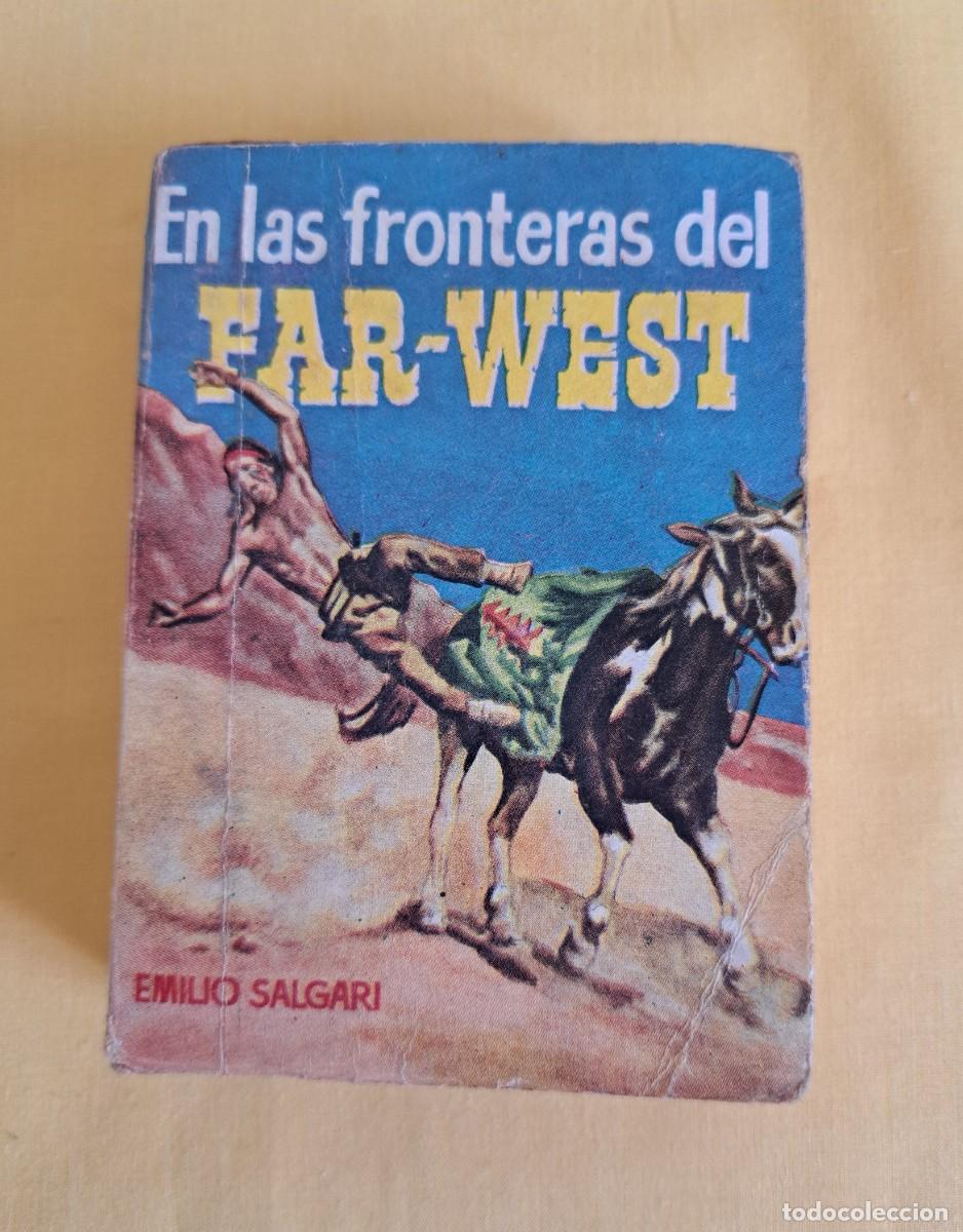 Libros de segunda mano: EMILIO SALGARI - EN LAS FRONTERAS DE FAR-WEST - EDICIONES G.P. 1958