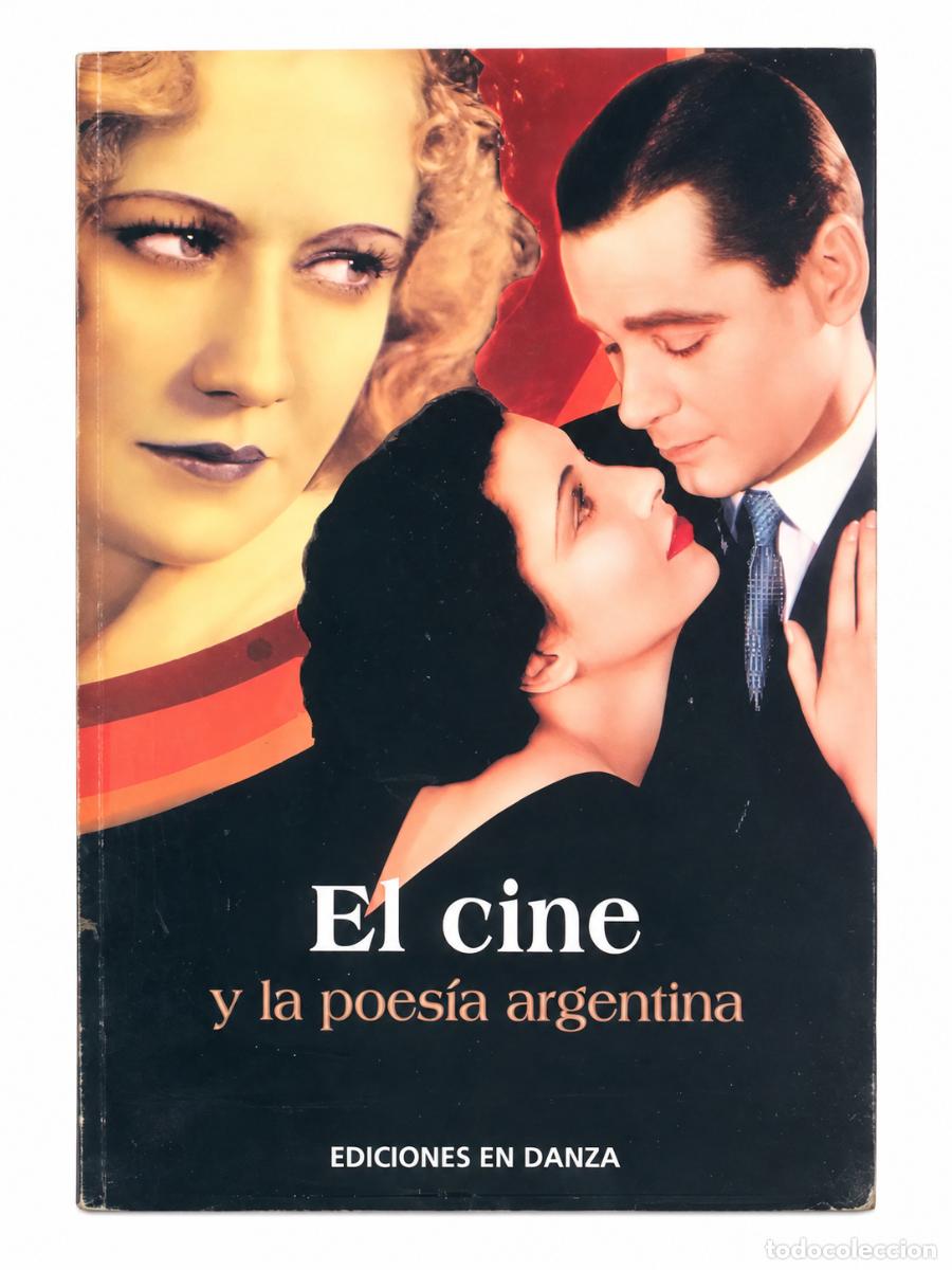 Libros de segunda mano: EL CINE Y LA POES&Iacute;A ARGENTINA &ndash; EDICIONES EN DANZA &ndash; LM