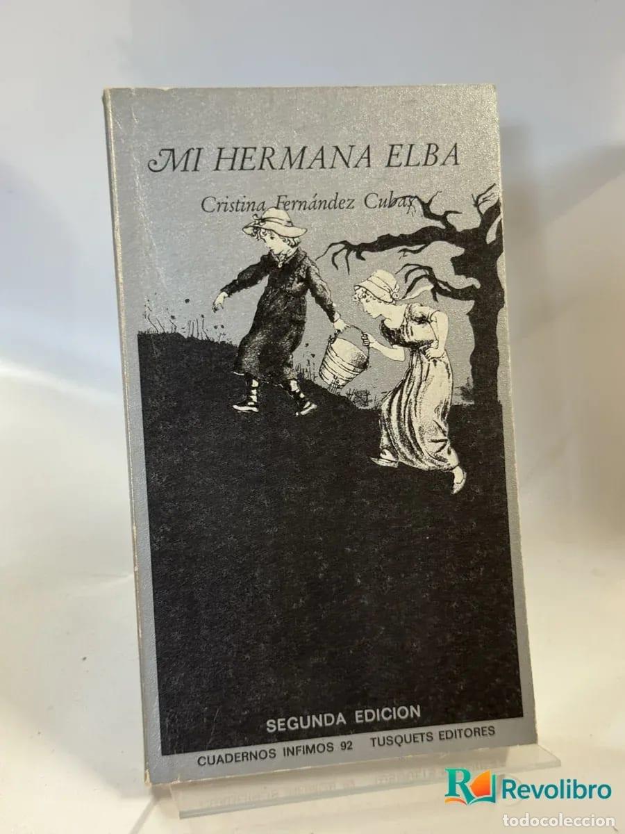Libros de segunda mano: Mi Hermana Elba - Cristina Fern&aacute;ndez Cubas