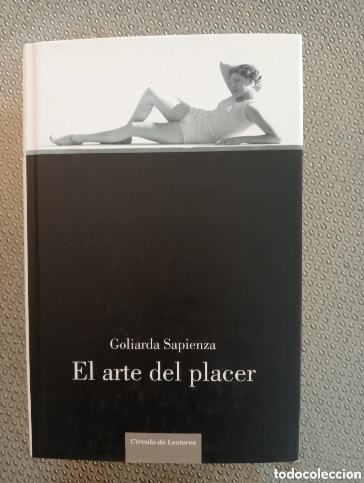 Libros de segunda mano: El Arte Del Placer / Goliarda Sapienza