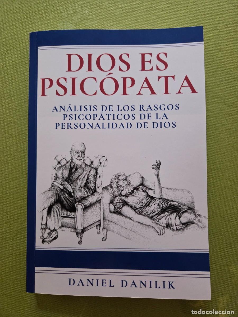 Libros de segunda mano: Dios es psic&oacute;pata. Daniel Danilik.