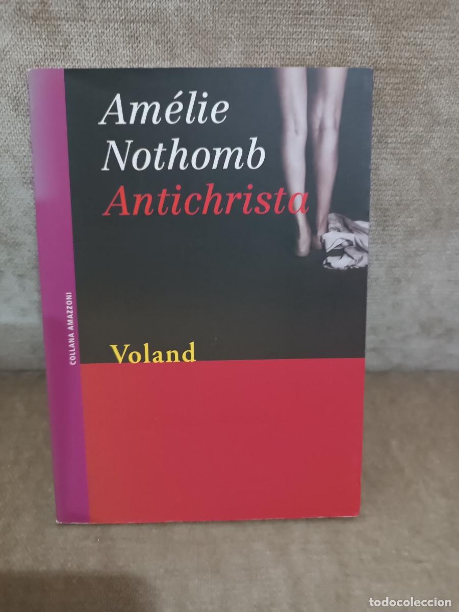 Libros de segunda mano: AM&Eacute;LIE NOTHOMB - ANTICHRISTA - VOLAND, 2004 - IN ITALIANO